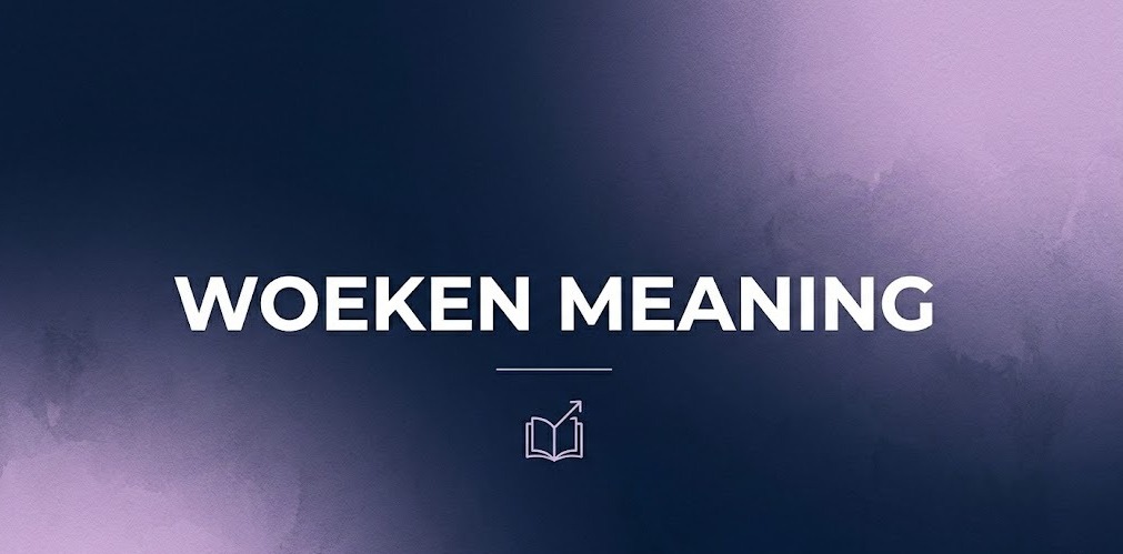 WOEKEN MEANING